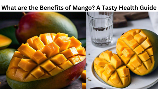 What are the Benefits of Mango A Tasty Health Guide